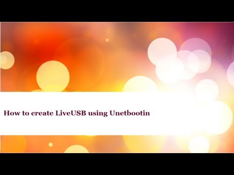 How to Create LiveUSB using Unetbootin