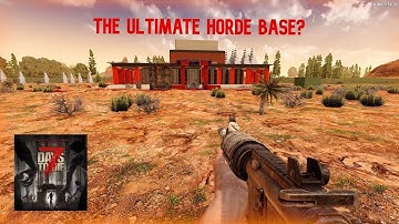 The Ultimate Horde Base?  7 Days to Die Alpha 19.