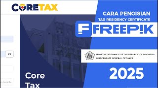 How to Fill Out a Tax Residence Certificate Freepik Contributor 2025 Coretax DJP