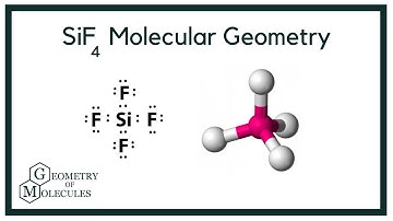 SiF4 Molecular Geometry, Bond Angles & Electron Geometry (Silicon Tetrafluoride)