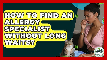 How To Find An Allergy Specialist Without Long Waits? - Allergy Relief Guide