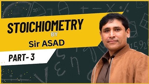 Lecture _3__ stoichiometry chapter__ Sir Asad Lectures from Quality coaching Academy