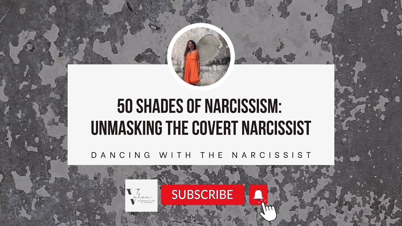 50 Shades of Narcissism: Unmasking the Covert Narcissist - YouTube