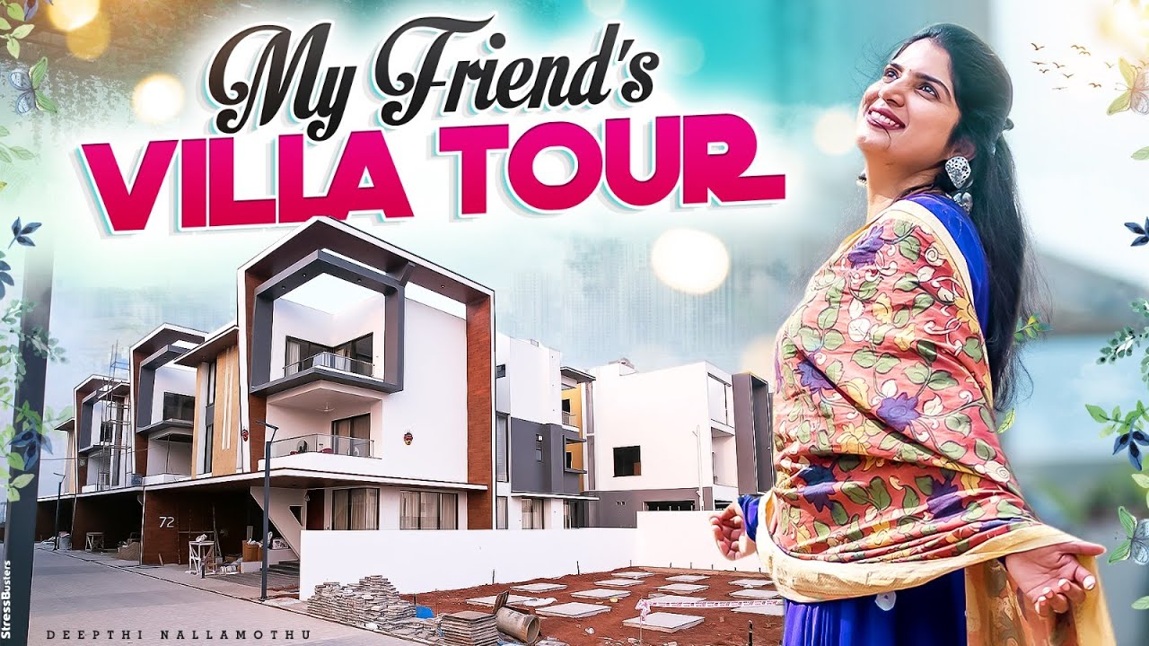MY Friends Villa Tour | Deepti Nallamothu | KMV Vivaan | GatedCommunity | Premium Villas| Vijayawada