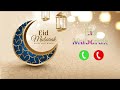 Eid Mubarak 2024 || Eid Mubarak Ringtone 2024 || Eid song 2024