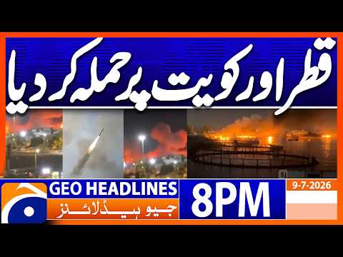Iran Launches Attacks on US Facilities in Qatar & Kuwait | 8PM Headlines Geo News (9 July 2026)