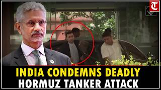 India Condemns Hormuz Tanker Attack, MEA Summons Iranian Envoys After Indian Seafarer Killed