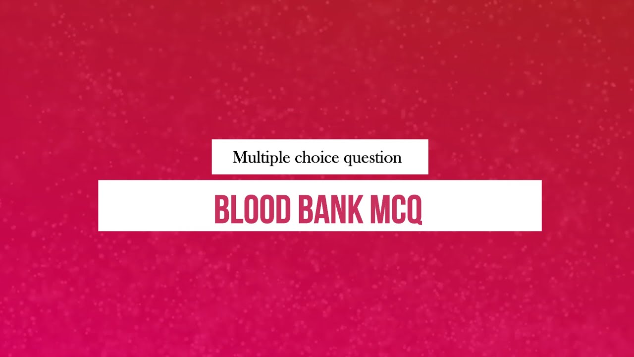 blood bank mcq in hindi || Mcq blood bank