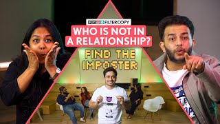 FilterCopy | People in Relationship vs Secret Single | Find The Imposter