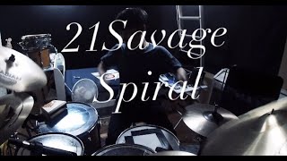 21 Savage - Spiral  Drum Cover