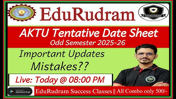 LIVE: AKTU Tentative Date Sheet 2025-26 | Odd Semester Exam Schedule | Mistakes in Date Sheet