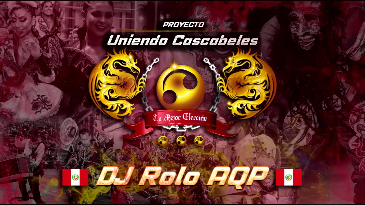 DJ Rolo AQP (Uniendo Cascabeles) - YouTube