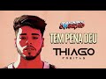 THIAGO FREITAS - TEM PENA DEU