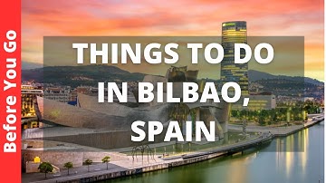 Reisgids Bilbao, Spanje: 12 BESTE dingen om te doen in Bilbao
