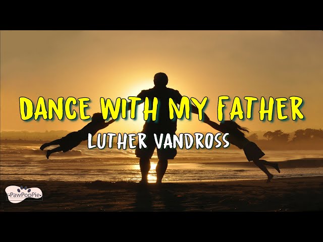 Luther Vandross - Dance With My Father (Lyrics) class=