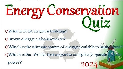World Energy conservation quiz in English 2024 Quiz on Energy conservation quiz questions and answer