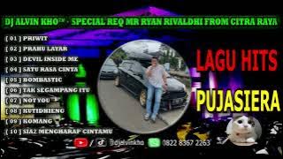 DJ ALVIN KHO™ · DUGEM PRIWIT LAGU HITS PUJASIERA SPECIAL REQ MR RYAN RIVALDHI FROM CITRA RAYA