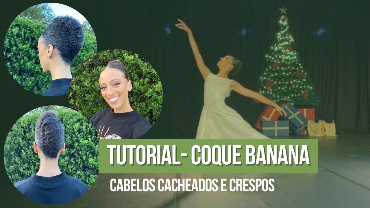 COMO FAZER UM COQUE BANANA | CABELOS CACHEADOS E CRESPOS - TUTORIAL