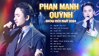 'Ông hoàng nhạc phim' Phan Mạnh Quỳnh & 11 Bài Live GÂY BÃO CỘNG ĐỒNG MẠNG | Show Mới Nhất 2024