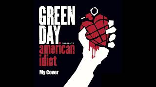 American Idiot - My Cover