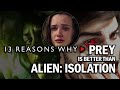 13 Reasons Why... Prey is BETTER than Alien: Isolation