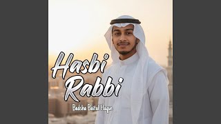 Hasbi Rabbi - Badsha Baitul Haque