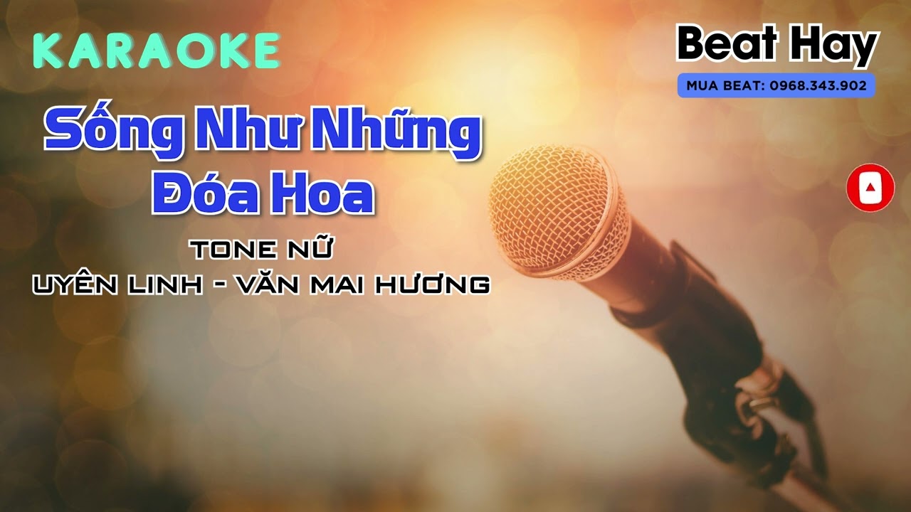 Sống Như Những Đóa Hoa Karaoke Tone Nữ | Văn Mai Hương & Uyên Linh | Beat Hay