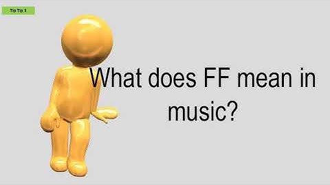 What Does FF Mean In Music?