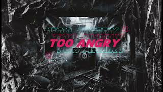 Sickmode & Rooler - TOO ANGRY (Rave Heaven & Scutoid & Banyonex Edit)