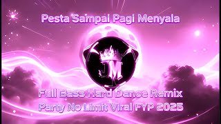Download Lagu DJ PESTA SAMPAI PAGI MENYALA - TIA MONIKA x CLBK x WUT - DJ Remix Viral 2025 | Bass Pecah FYP TikTok MP3