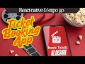 Ticket Booking App (Design-API integrated ) Showcase Through React-native expo (Also source code)