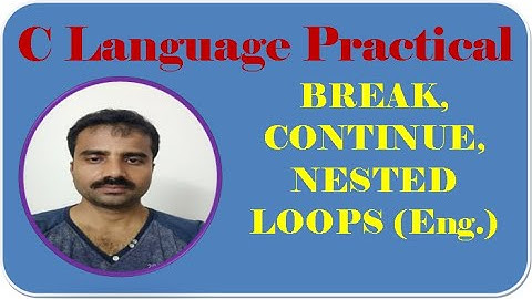 C Practical: break, continue & Nested Loop (in English)