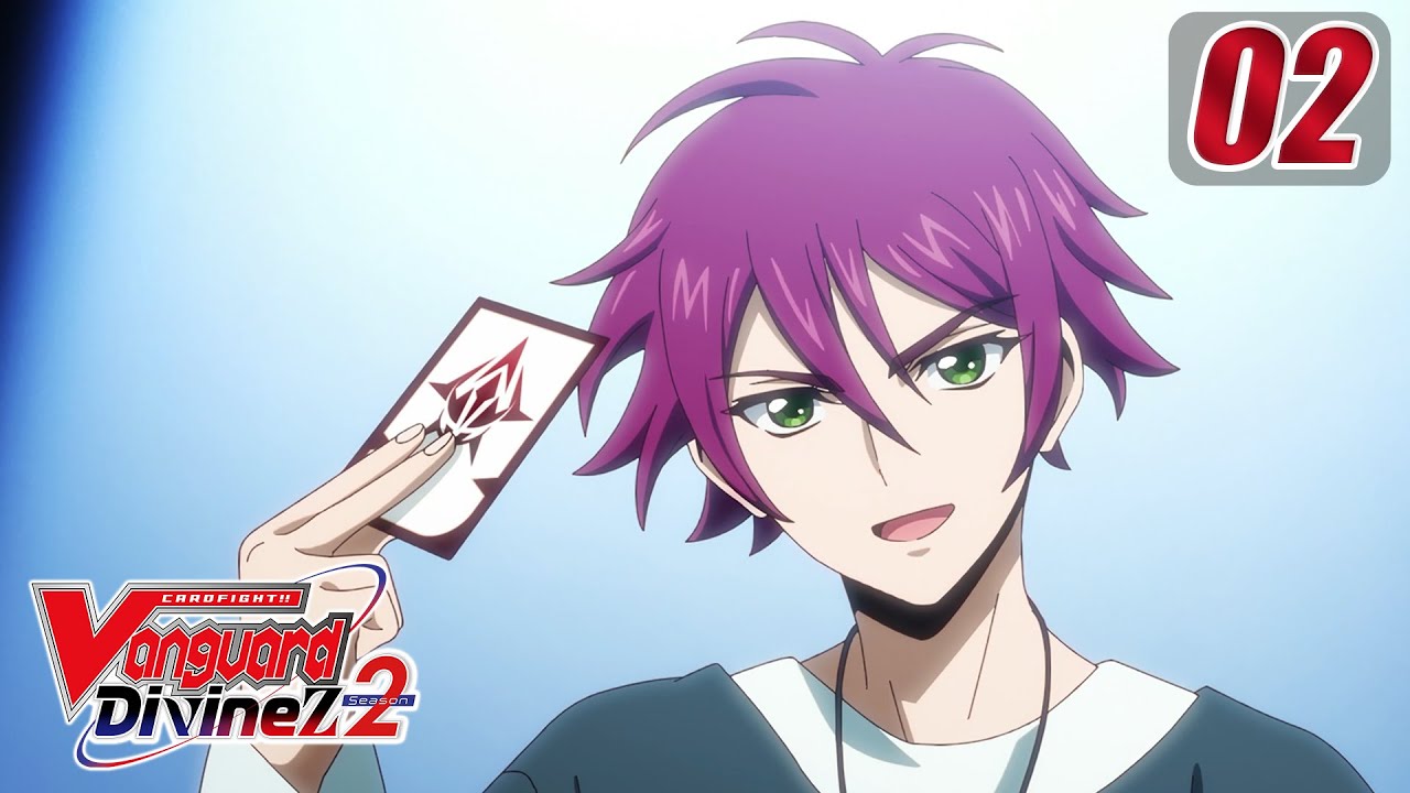 Episode 2] CARDFIGHT!! VANGUARD Divinez S2 - Infinity vs Zero