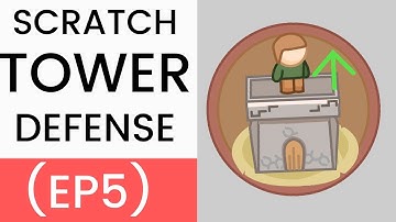 Scratch | Tower Defense Tutorial (Ep5)