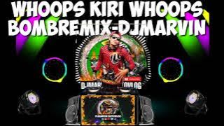 WHOOPS KIRI WHOOPS| BOMBREMIX |NO COPYRIGHT MUSIC |TIKTOK VIRALREMIX|DJMARVIN | DISCOMIX