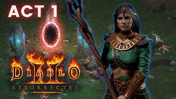 DIABLO 2 RESURRECTED Gameplay Walkthrough Act 1 Sorceress - No Commentary
