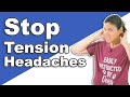 Got a Tension Headache? Try These Stretches &amp; Exercises for INSTANT Pain Relief!