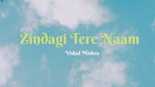 Zindagi Tere Naam | Vishal Mishra | Yodha | Lyrics Video