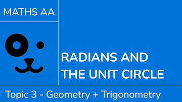 Radians and the unit circle [IB Maths AA SL/HL]