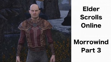 Elder Scrolls Online: Morrowind Part 3 (New Story Chapter!)