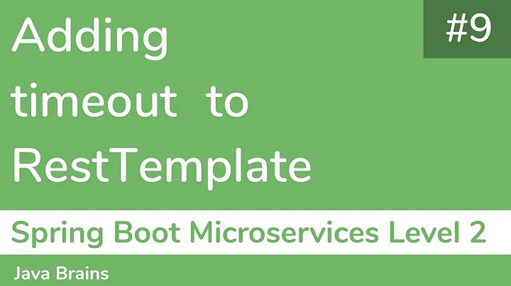 9 Adding timeout to RestTemplate - Spring Boot Microservices Level 2