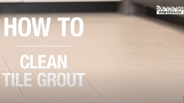 How to Clean Tile Grout - Bunnings Warehouse