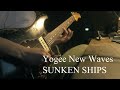 Yogee New Waves-SUNKEN SHIPS 弾いてみました【Guitar Cover】