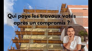 Qui paye les travaux votés en AG avant la vente ?