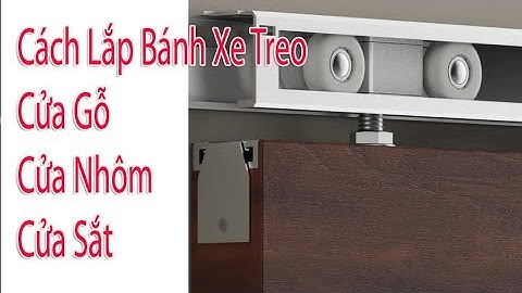 Bánh Xe Treo Cửa Gỗ , Cửa Nhôm, Cửa Sắt và Cách Lắp Đặt