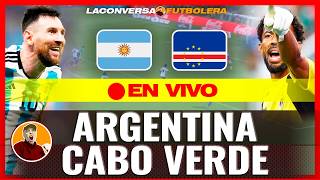 ARGENTINA vs CABO VERDE | EN VIVO (NARRACIÓN) 🏆 MUNDIAL 2026 | Reacción y Comentarios(AUDIO)