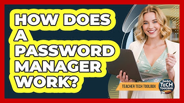 How Does a Password Manager Work?