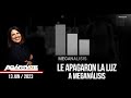 LE APAGARON LA LUZ A MEGANÁLISIS | AGÁRRATE | FACTORES DE PODER | 3 DE 3