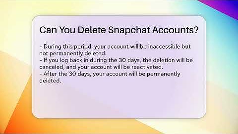 Can You Delete Snapchat Accounts? - Everyday-Networking