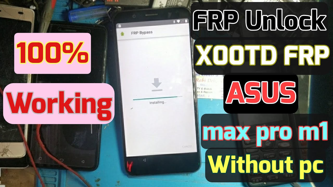 Asus Zenfone Max Pro M1 (X00TD) FRP Unlock or Google Account Bypass
